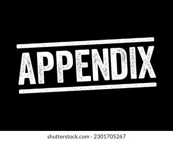 Appendix is a finger-like, blind-ended tube connected to the cecum, from which it develops in the embryo, text concept stamp