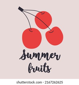 Appetizing fruit and berries Set flat vector icon. Abstract cherry . Funny colored typography poster, apparel print design, bar menu decoration. Vector illustration EPS10.