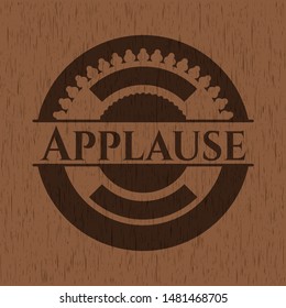 Applause realistic wooden emblem. Vector Illustration.
