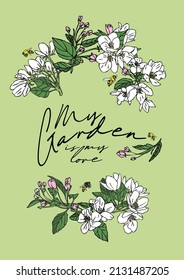Apple blossoms and the handwritten slogan "My garden is my love". A cover for a notebook, a postcard, an invitation. White flowers on a delicate green background. Blooming apple tree