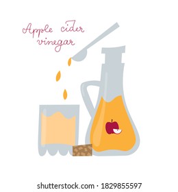 Apple cider vinegar bottle in flat style. Glass with water and vinegar drops falling from spoon. Fruit salad dressing, healthy morning drink isolated on white background. Hand drawn typography.