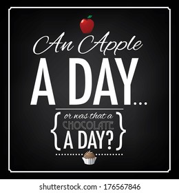 An apple a day blackboard design EPS 10 vector, grouped for easy editing. No open shapes or paths.