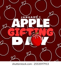 Apple Gifting Day is celebrated on January 1st. Bold text and red apple with ribbon on maroon background.