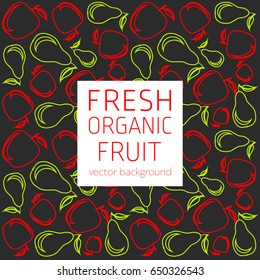 Apple, pear, abstract fruit postcard, fresh organic fruit, vector illustration, healthy eating, vector background