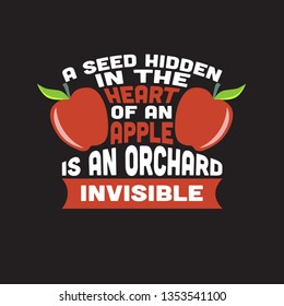 Apple Quote and saying. A seed hidden in the heart of an apple.