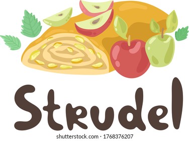 Apple strudel. European national dish collection. Cute cartoon strudel isolated on a white background. Flat style. Pie-like dish made with dough, apples, sugar, spices. Austrian Cuisine