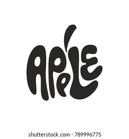 Apple.Fruits lettering. Premium handmade vector lettering and calligraphy phrase for invitation, greeting card, t-shirt, prints, social media, blogs and posters .Vector illustration.