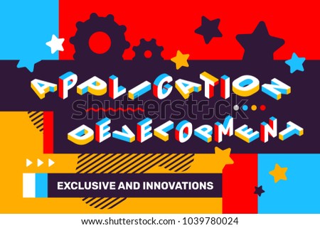 Application development concept on bright colorful background with abstract element. Isometric banner design. Vector creative horizontal illustration of 3d word lettering typography, business title