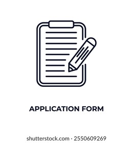 application form outline icon. Linear vector from education concept. Thin line application form icon isolated on white background