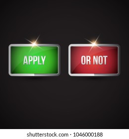 Apply. Or not. Web button. EPS10 vector illustration.