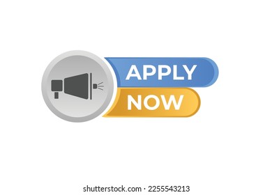 apply now Button. web template, Speech Bubble, Banner Label  apply now.  sign icon Vector illustration