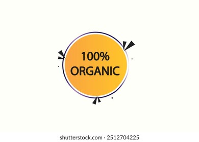 Apply now button web template. 100% organic, Speech bubble, banner label
