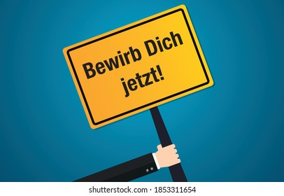 Apply now! hold up road sign with German text Bewirb Dich jetzt! job application vector illustration 