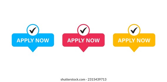 Apply now icon submit button banner in speech bubble. Check box mark icon with correct sign - Register now label, mouse cursor click icon. web vector template