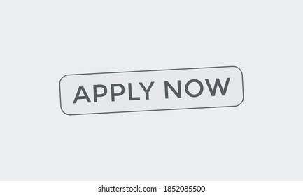 apply now text web interface. apply now button. label sign icon. text button apply now