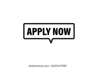 apply now, text web template. web button, application Design, Element, learn, apply now, template, accept cookies design, level, sign, speech, bubble  banner, white background. 
