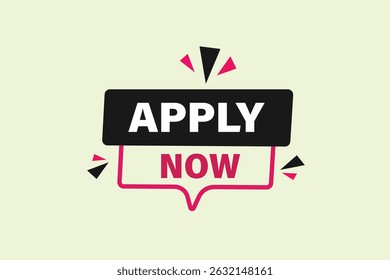 apply now, text web template. web button, application Design, Element, learn, apply now, template, accept cookies design, level, sign, speech, bubble  banner, white background. 