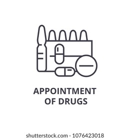appointment of drugs thin line icon, sign, symbol, illustation, linear concept, vector 