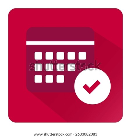 Appointment Schedule Icon. Calendar with checkmark indicating confirmed meeting or scheduled event.