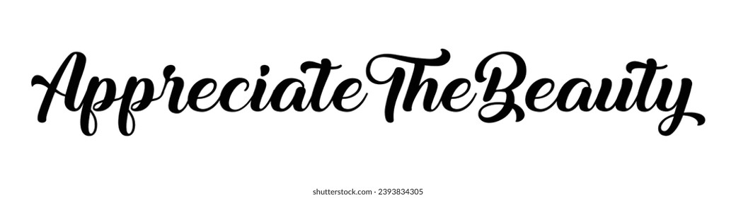 Appreciate the beauty text on white background.