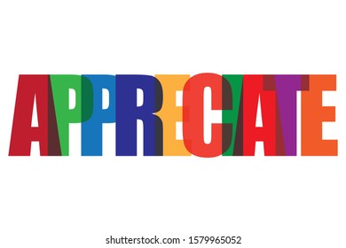 Appreciate colourfull lettering typographic vector design of word Appreciate inspirational qoute on white background