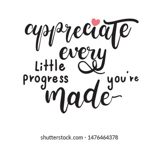 appreciate every little progress you're made calligraphy hand lettering vector