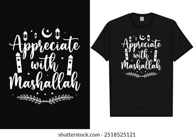 Appreciate with mash allah islam islamic motivational quotes love Allah typography graphics tshirt design