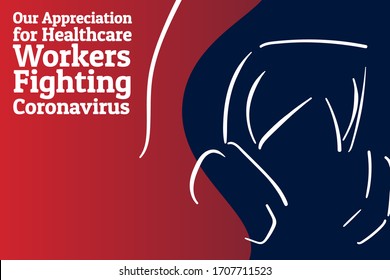 Appreciation for Healthcare Workers fighting Novel Coronavirus COVID-19 or 2019-nCoV. Patriotic template for background, banner, poster with text inscription. Vector EPS10 illustration.