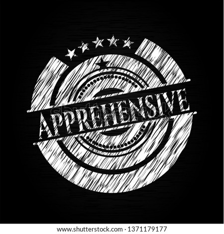 Apprehensive chalkboard emblem written on a blackboard