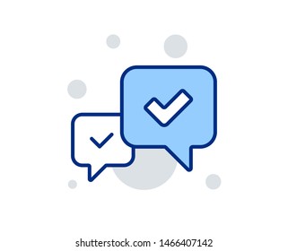 Approve line icon. Accepted or confirmed sign. Speech bubble symbol. Linear design sign. Colorful approve icon. Vector