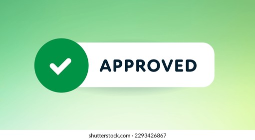 Approve sign. Vector modern color illustration. Horizontal frame with checkmark and text isolated on green color gradient background. Design for banner, poster, web