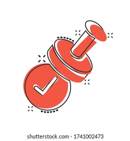 Approve stamp icon in comic style. Accept check mark cartoon vector illustration on white isolated background. Approval choice splash effect business concept.