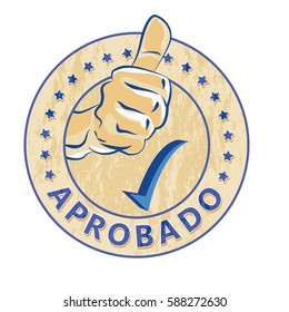 Approved - Aprobado (Spanish language) - grunge stamp / sticker / label with thumbs up. Print colors used