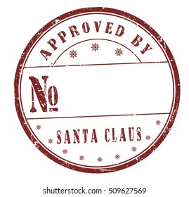 "approved by Santa Claus" grunge rubber stamp on white background, vector illustration
