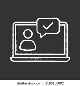 Approved chat chalk icon. Chatbot. Online verification. Support chat. Online communication. User page. Isolated vector chalkboard illustration