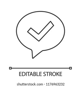 Approved chat linear icon. SMS verification. Confirmation dialog. Thin line illustration. Message approval. Speech bubble with check mark. Vector isolated outline drawing. Editable stroke
