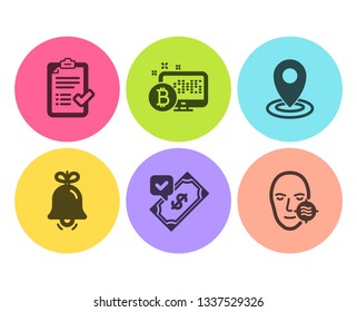 Approved checklist, Bitcoin system and Location icons simple set. Bell, Accepted payment and Problem skin signs. Accepted message, Cryptocurrency monitor. Business set. Flat approved checklist icon