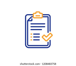 Approved checklist line icon. Accepted or confirmed sign. Report symbol. Colorful outline concept. Blue and orange thin line color icon. Approved checklist Vector