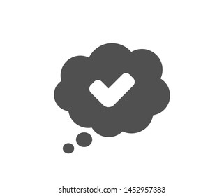 Approved comic sign. Check mark icon. Speech bubble chat symbol. Classic flat style. Simple approved icon. Vector