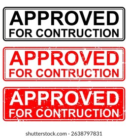 Approved for construction grunge stamped vector, a bold, distressed mark indicating project clearance. Ideal for industrial, building, or official document themes.