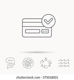 Approved credit card icon. Shopping sign. Global connect network, ocean wave and chat dialog icons. Teamwork symbol.