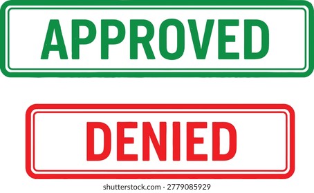Approved and denied text signs with green and red borders Vector