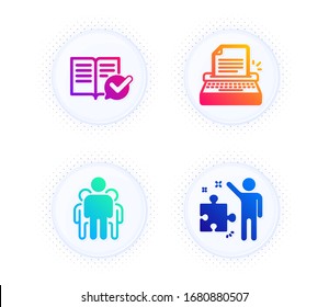 Approved documentation, Group and Typewriter icons simple set. Button with halftone dots. Strategy sign. Instruction book, Managers, Writer machine. Business plan. Education set. Vector
