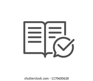 Approved documentation line icon. Accepted or confirmed sign. Instruction book. Quality design element. Classic style documentation icon. Editable stroke. Vector