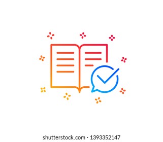 Approved documentation line icon. Accepted or confirmed sign. Instruction book. Gradient design elements. Linear approved documentation icon. Random shapes. Vector