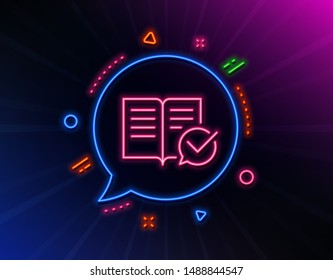 Approved documentation line icon. Neon laser lights. Accepted or confirmed sign. Instruction book. Glow laser speech bubble. Neon lights chat bubble. Vector