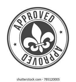 Approved Flour de Lys Original Stamp Design Vector Round Art Badge.