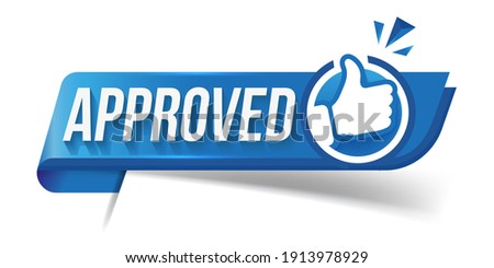 Approved icon. The blue label is accepted with the thumb up. The badge has been tested and verified. Vector illustration approved flag of quality check icon. Featured product with logo for promotion.