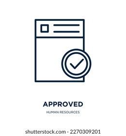 icono aprobado de la colección de recursos humanos. Ligero lineal aprobado, marca, icono de contorno manual aislado en fondo blanco. Signo aprobado para vector de línea, símbolo para web y móvil