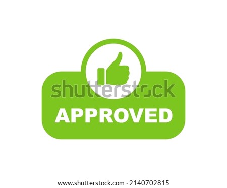Approved icon with thumb up. Approved label for quality control. Accepted logo. Modern recommend badge. Vector illustration.